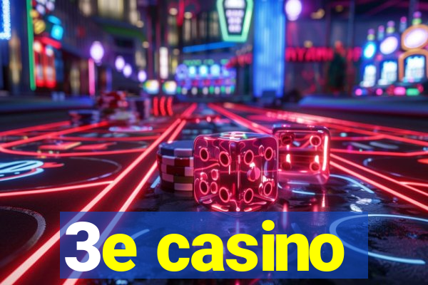 3e casino